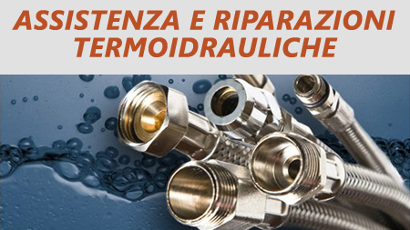 Assistenza e Riparazioni Termoidrauliche